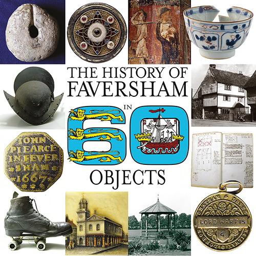 The History of Faversham in 60 Objects