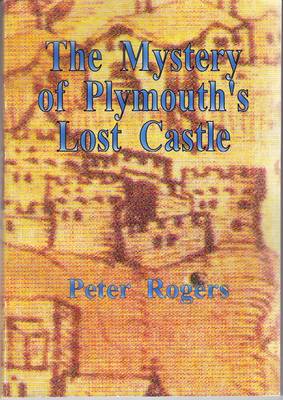 The Mystery of Plymouth's Lost Castle