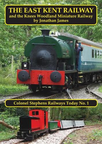 The East Kent Railway and the Knees Woodland Railway