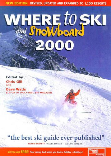 Where to Ski and Snowboard 2000