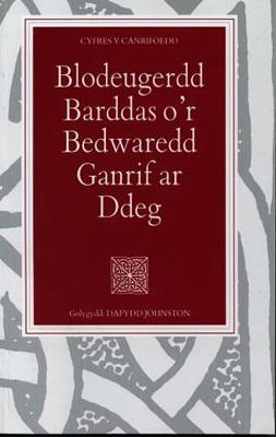 Cyfres y Canrifoedd: Blodeugerdd Barddas o'r Bedwaredd Ganrif ar Ddeg