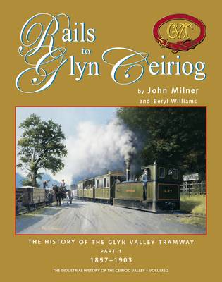 The Rails to Glyn Ceiriog