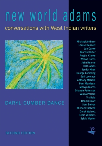 New World Adams: Interviews with West Indian Writers