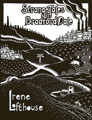 Strange Tales in Bradford Dale: Ghosts, Myths and Legends for 7-12s