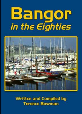 Bangor in the Eighties