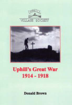 Uphill's Great War 1914-1918