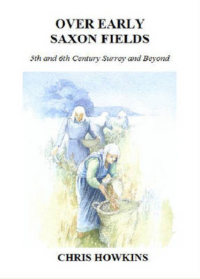 Over Early Saxon Fields