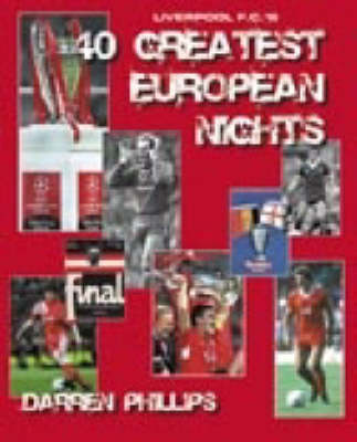 Liverpool F.C.'s 40 Greatest European Nights