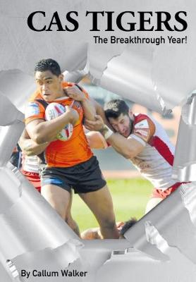 Cas Tigers - the Breakthrough Year