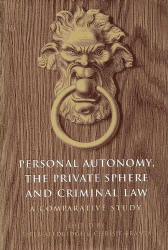 Personal Autonomy, the Private Sphere and Criminal Law