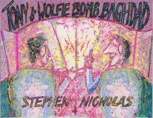 Tony and Wolfie Bomb Baghdad