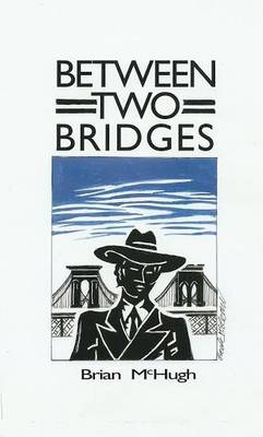 Between Two Bridges