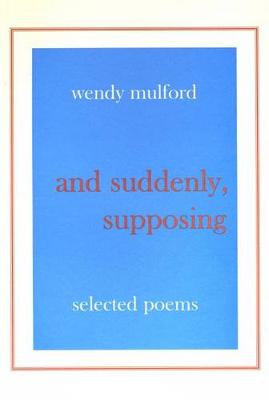 And Suddenly, Supposing