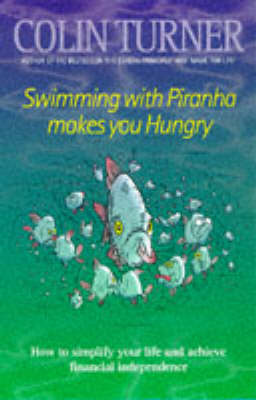 Swimming with Piranha Makes You Hungry