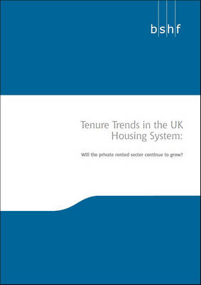 Tenure Trends in the UK Housing System