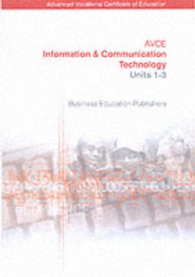 Avce Information and Communication Technology: Units 1-3