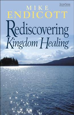 Rediscovering Kingdom Healing