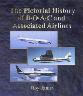 The Pictorial History of Boac and Associated Airlines