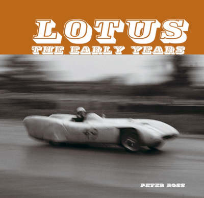 Lotus: The Early Years