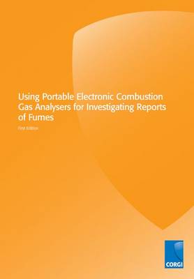 Using Portable Electronic Combustion Gas Analysers for Investigating Reports of Fumes
