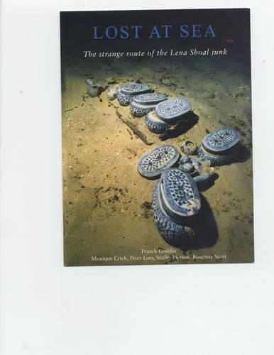 Lost at Sea: the Strange Route of the Lena Shoal Junk