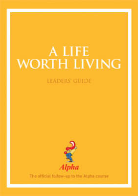 A Life Worth Living Leaders' Guide
