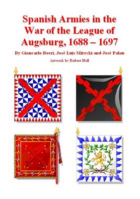 Spanish Armies in the War of the League of Augsburg, 1688-1697