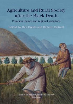 Agriculture and Rural Society After the Black Death