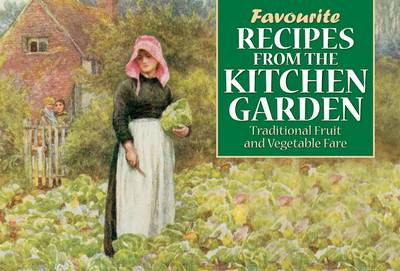 Favourite Recipes from the Kitchen Garden