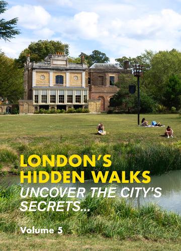 London's Hidden Walks Volume 5