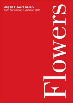 Angela Flowers Gallery, 35th Anniversary Exhibition