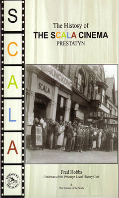 A History of the Scala Cinema - Prestatyn