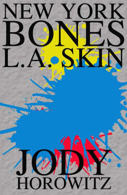 New York Bones/LA Skin