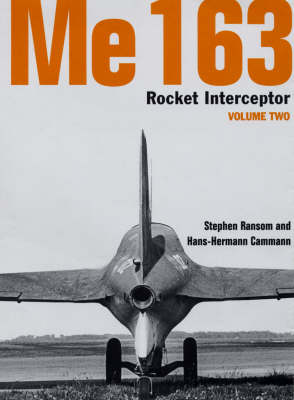 Me 163 Rocket Interceptor: Volume Two