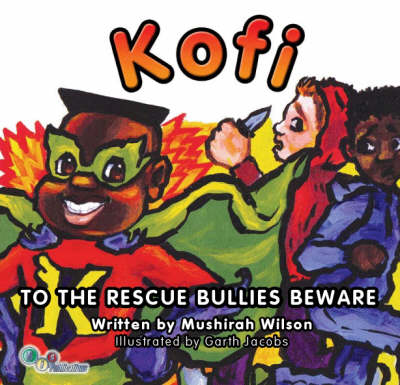 Kofi to the Rescue - Bullies Beware