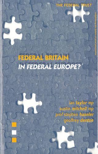 Federal Britain in Federal Europe?