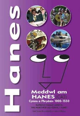 Hanes - Meddwl am Hanes (CA3), Cymru a Phrydain 1000-1550
