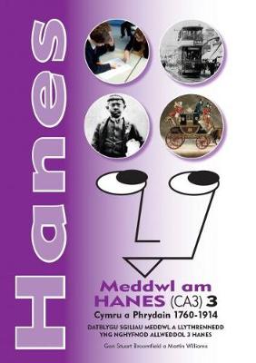 Hanes - Meddwl am Hanes (CA3) 3, Cymru a Phrydain 1760-1914