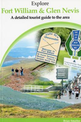 Explore Fort William and Glen Nevis