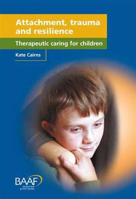 Attachment, Trauma and Resilience