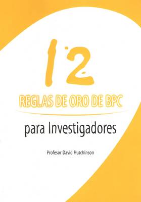 Reglas De Oro De BPC Para Investigadores