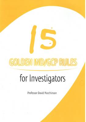 15 Golden IND/GCP Rules for Investigators