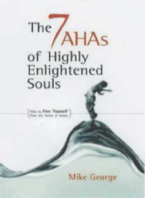 7 Aha`s of Highly Enlightened Souls