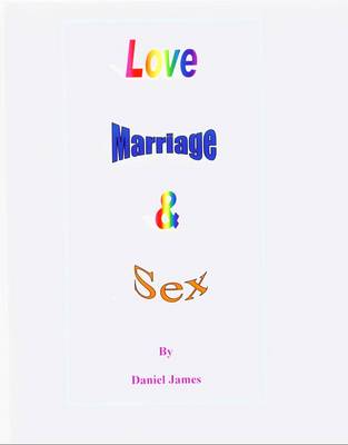 Love, Marriage and Sex