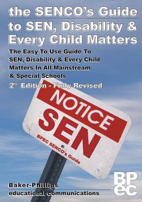 The SENCO's Guide to SEN, Disability and Every Child Matters
