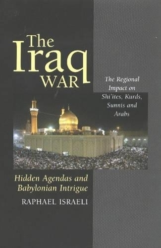 The Iraq War: Hidden Agendas and Babylonian Intrigue