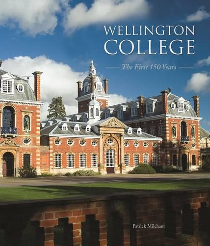 Wellington College: The First 150 Years