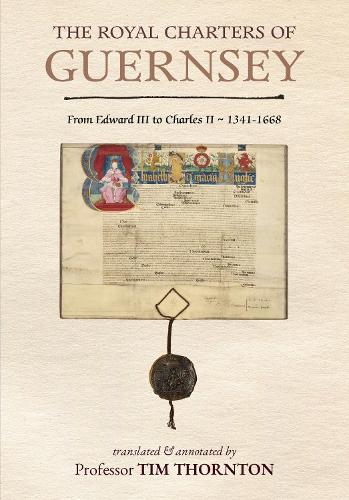 The Royal Charters of Guernsey