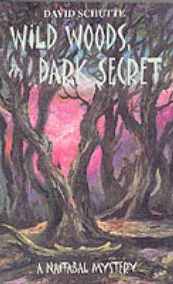 Wild Woods, Dark Secret