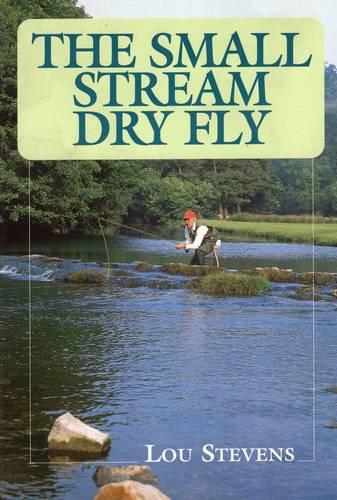 The Small Stream Dry Fly